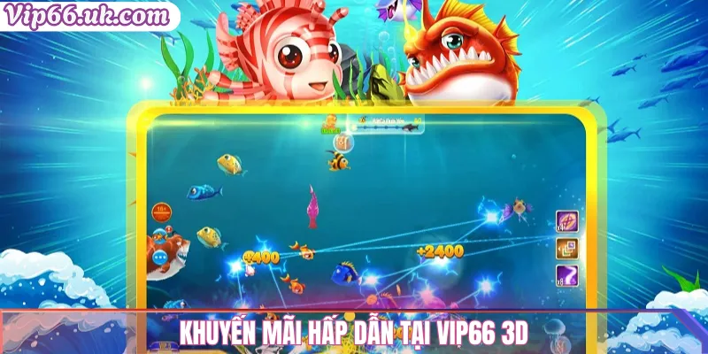 Khuyến mãi hấp dẫn tại Vip66 3D