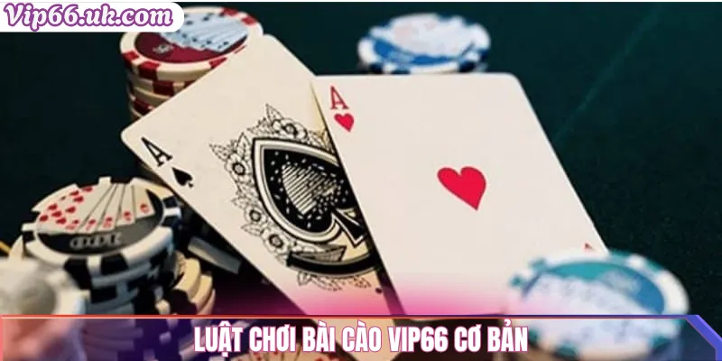 Luật chơi Bài Cào VIP66 cơ bản